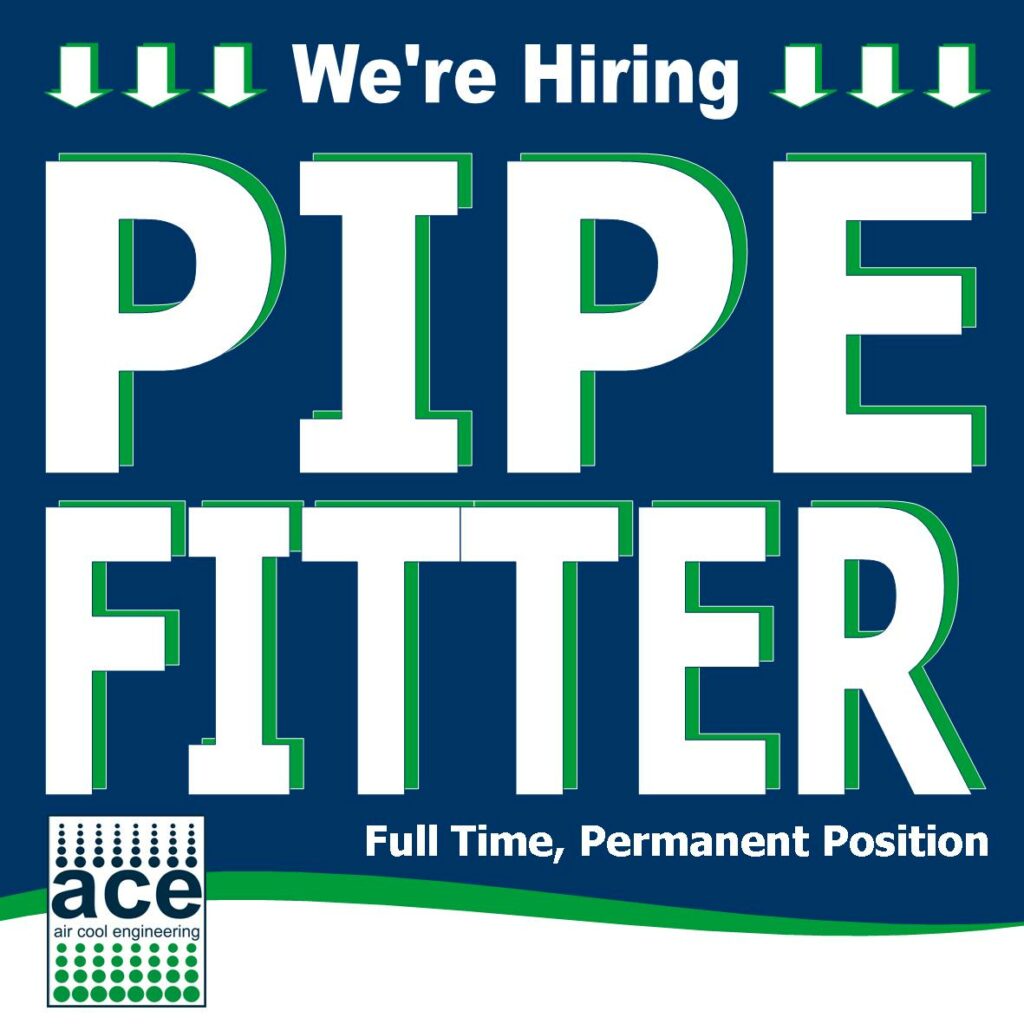 air cool engineering is looking to hire a Pipe Fitter. This is a full time permanent job
